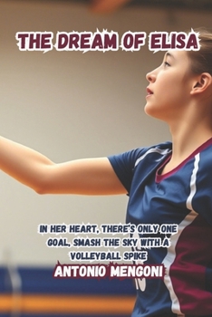 Paperback The dream of Elisa: "A dream, a team, a bond that overcomes every challenge." Book