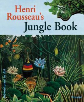 Hardcover Henry Rousseau's Jungle Book: Adventures in Art Book