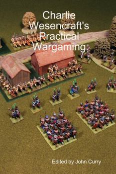 Paperback Charlie Wesencraft's Practical Wargaming Book