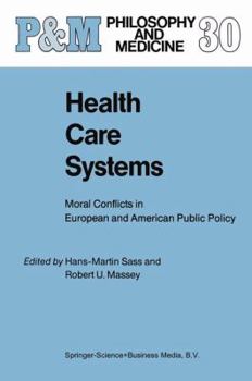 Paperback Health Care Systems: Moral Conflicts in European and American Public Policy Book