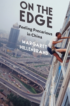 Hardcover On the Edge: Feeling Precarious in China Book