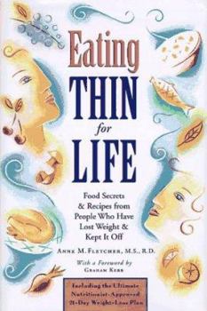 Hardcover Eating Thin for Life: Food Secrets & Recipes from People Who Have Lost Weight and Kept It Off Book