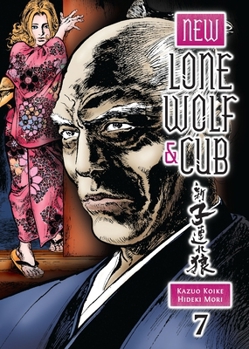 New Lone Wolf and Cub, Volume 7 - Book #7 of the New Lone Wolf and Cub