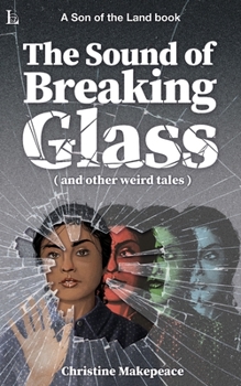 Paperback The Sound of Breaking Glass: and more weird tales Book