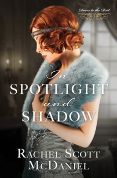 In Spotlight and Shadow - Book #11 of the Doors to the Past