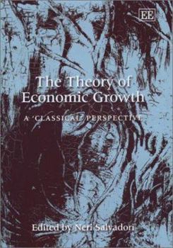 The Theory Of Economic Growth: A 'Classical' Perspective