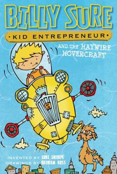 Paperback Billy Sure Kid Entrepreneur and the Haywire Hovercraft Book
