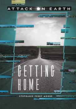Getting Home - Book  of the Attack on Earth
