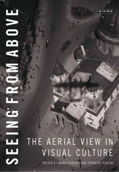 Hardcover Seeing from Above: The Aerial View in Visual Culture Book