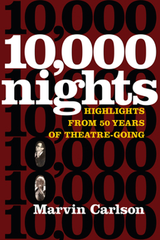 Hardcover Ten Thousand Nights: Highlights from 50 Years of Theatre-Going Book