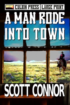 Paperback A Man Rode into Town: Large Print Book