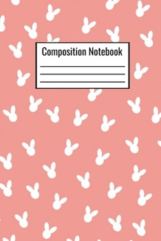 Paperback Composition Notebook: Pink Bunny Rabbit College Notebook For Kids Teens Adults Girls Women Couples To Write Down Daily Notes Book