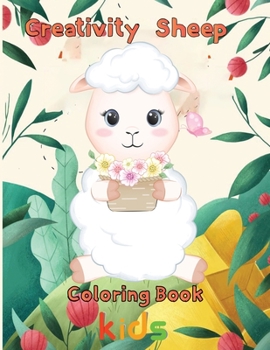Paperback Creativity Sheep Coloring Book Kids: 8.5''x11''/sheep coloring book