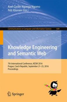 Paperback Knowledge Engineering and Semantic Web: 7th International Conference, Kesw 2016, Prague, Czech Republic, September 21-23, 2016, Proceedings Book