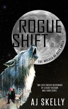 Rogue Shift - Book #2 of the Wolves of Rock Falls