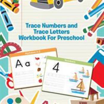 Paperback Trace Numbers and Trace Letters Workbook For Preschool Book