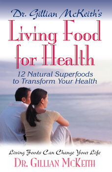 Paperback Dr. Gillian McKeith's Living Food for Health Book