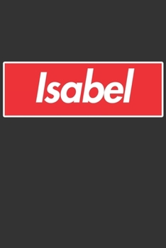 Paperback Isabel: Isabel Planner Calendar Notebook Journal, Personal Named Firstname Or Surname For Someone Called Isabel For Christmas Book