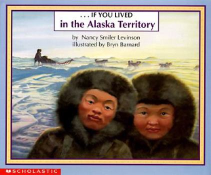 Paperback If You Lived in the Alaska Territory Book