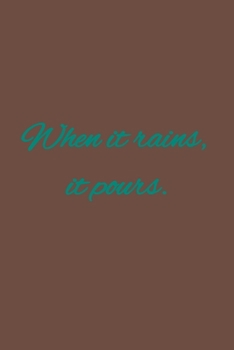 Paperback When it rains, it pours.: American proverbs Book