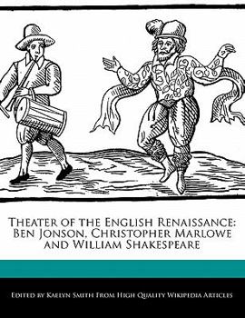 Paperback Theater of the English Renaissance: Ben Jonson, Christopher Marlowe and William Shakespeare Book