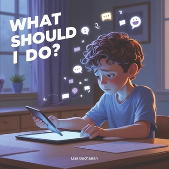 Paperback What Should I do?: A Gentle Guide to Online Kindness for Kids Ages 5-7 Book