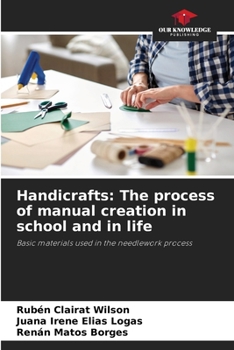 Paperback Handicrafts: The process of manual creation in school and in life Book