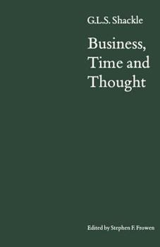 Paperback Business, Time and Thought: Selected Papers of G. L. S. Shackle Book