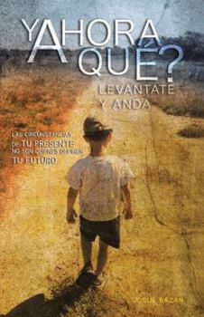 Paperback Y Ahora Que?: Levantate y Anda [Spanish] Book