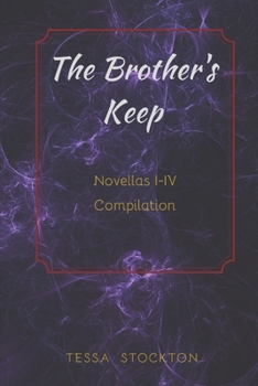 Paperback The Brother's Keep: Novellas I-IV Compilation Book