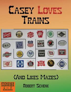 Paperback Casey Loves Trains (And Likes Mazes) Book