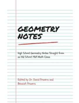 Paperback Geometry Notes- High School Geometry Notes Straight from an Old School 1969 Math Class Book