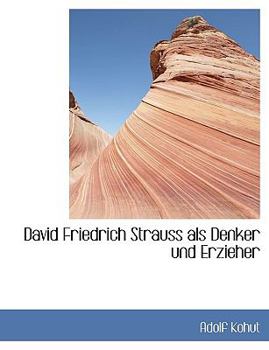 Paperback David Friedrich Strauss ALS Denker Und Erzieher [German] Book
