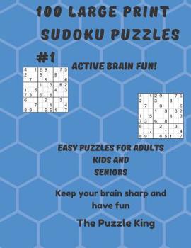 Paperback 100 large print sudoku puzzles: Book #1 Easy puzzles for adults, kids and senior [Large Print] Book