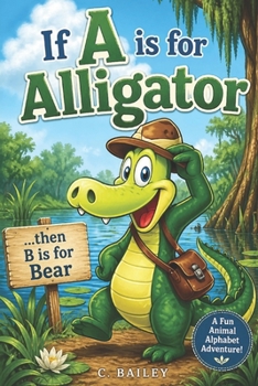 Paperback If A is for Alligator Book