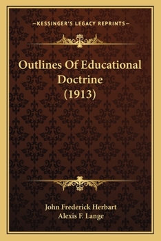 Paperback Outlines Of Educational Doctrine (1913) Book