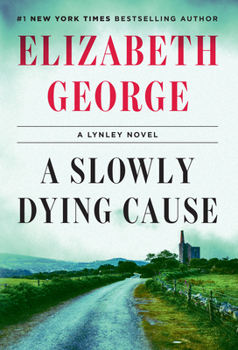 Hardcover A Slowly Dying Cause: A Lynley Novel [Large Print] Book