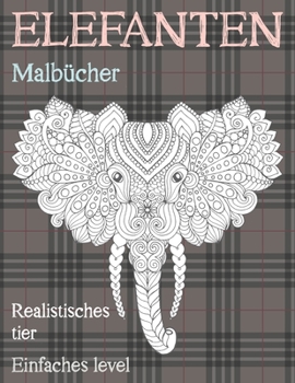 Paperback Malb?cher - Einfaches Level - Realistisches Tier - Elefanten [German] Book