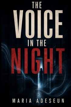 The Voice In The Night (Encounters With God In The Bible)