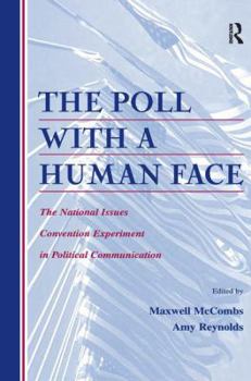 Paperback The Poll With A Human Face: The National Issues Convention Experiment in Political Communication Book