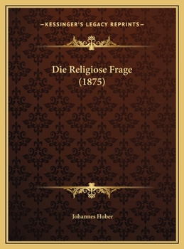 Die Religiose Frage (1875)
