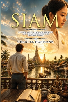 Paperback Siam: A novel about language, identity, and the understanding of another world. Book