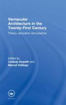 Hardcover Vernacular Architecture in the 21st Century: Theory, Education and Practice Book