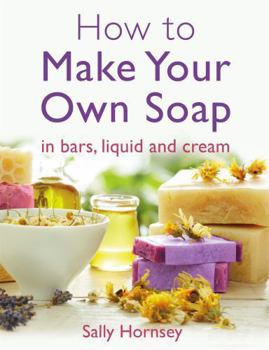 Paperback How to Make Your Own Soap Book