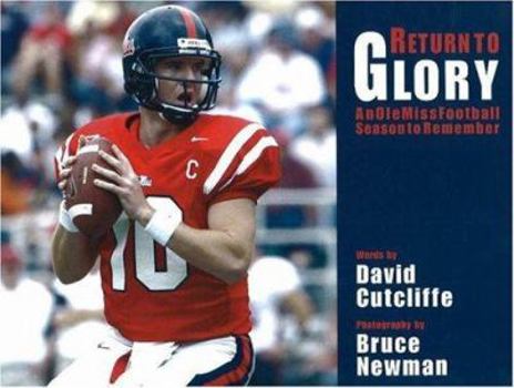 Hardcover Return to Glory: An OLE Miss Football Season to Remember Book