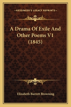 Paperback A Drama Of Exile And Other Poems V1 (1845) Book