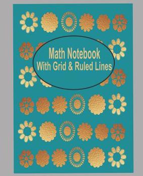 Paperback Math Book with grid and ruled lines: Grid 10 x 14 Book Size ( 7.5 x 9.25 in) including a simple ruled line after every 2 grid pages, enabling extra ex Book