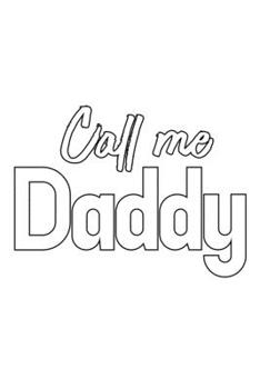 Paperback Call me Daddy: 6x9 120 pages blank - Your personal Diary Book
