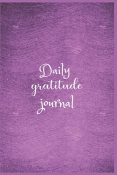 Paperback Daily Gratitude Journal: The 5 minute gratitude journal - my gratitude journal - Best Gratitude Journal For Men and Women - gratitude journal f Book