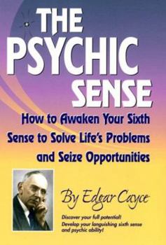 Paperback The Psychic Sense: How to Awaken Your Sixth Sense to Solve Life's Problems and Seize Opportunities Book